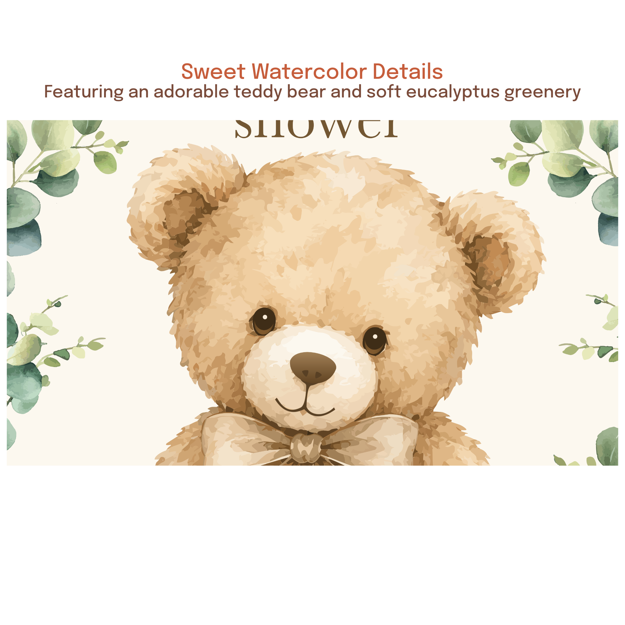 Close-up of a watercolor teddy bear illustration with soft eucalyptus greenery accents used on a baby shower welcome sign.